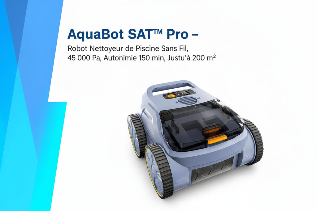 AquaBot SAT™ Pro – Robot Nettoyeur de Piscine Sans Fil, 45 000 Pa, Autonomie 150 min, Jusqu'à 200 m²